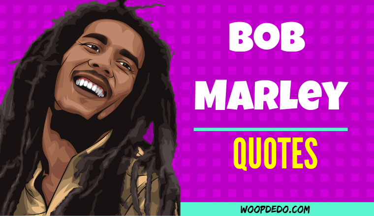 Bob Marley Quotes About Love, Life and Music ⋆